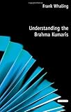 Understanding the Brahma Kumaris