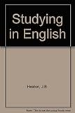 Studying in English : a practical approach to study skills in English as a second language
