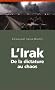 L'Irak : De la dictature au chaos