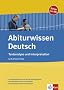 Abiturwissen Deutsch. Textanalyse und Interpreation