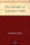 The Narrative of Sojourner Truth