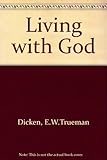 Living with God : an introduction to the practice of prayer