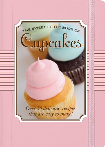 The Sweet Little Book of Cupcakes The Sweet Little Book of Cupcakes