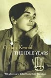 The Idle Years, with a foreword by Orhan Pamuk: 1