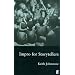 Impro for Storytellers: Theatresports and the Art of Making Things Happen