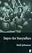 Impro for Storytellers: Theatresports and the Art of Making Things Happen