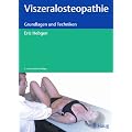 Viszeralosteopathie - Grundlagen und Techniken