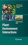 Plant-environment interactions : from sensory plant biology to active plant behaviour