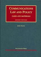Communication Law And Policy: Cases and Materials (Universityi Casebook) (Universityi Casebook)