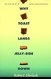 Why Toast Lands Jelly-Side Down: Zen and the Art of Physics Demonstrations