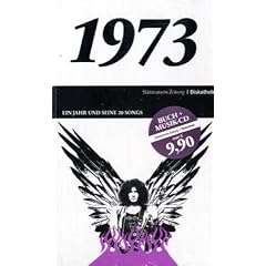 50 Jahre Popmusik - 1973. Buch und CD. Ein Jahr und seine 20 besten Songs