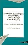 Approche dialectique du droit de l'organisation administrative