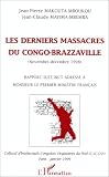 Les derniers massacres du Congo-Brazzaville: Novembre-decembre 1998 : rapport succinct adresse a Monsieur le Premier ministre francais (French Edition)