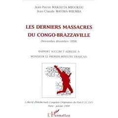 Les derniers massacres du Congo-Brazzaville, novembre-d�cembre 1998