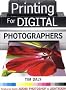 Printing for Digital Photographers: The Complete Guide