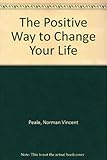 The positive way to change your life