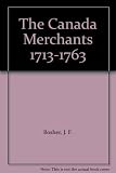 The Canada merchants 1713-1763