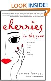 Cherries in the Snow: A Novel of Lust, Love, Loss, and Lipstick