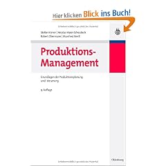 Produktions-Management: Grundlagen der Produktionsplanung und -steuerung