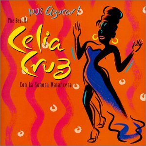 CD-Charts  Music : 100% Azucar!: The Best of Celia Cruz con la Sonora Matancera