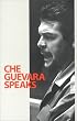 Che Guevara Speaks: Selected Speeches and Writings