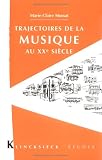 Trajectoires de la musique au XXe siècle