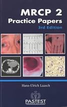 MRCP 2 Practice Papers: Case Histories, Data Interpretations and Photographic Material