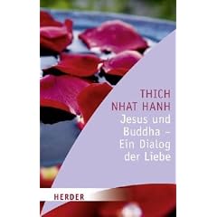 Jesus und Buddha - Ein Dialog der Liebe (HERDER spektrum)