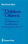 From Children to Citizens: Volume 1: The Mandate for Juvenile Justice