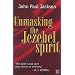 Unmasking the Jezebel Spirit
