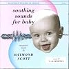 Soothing Sounds for Baby, Volume 1: 1 to 6 Months