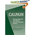 Calpains: Pharmacology and Toxicology of a Cellular Protease by K K W Wang and Po-wai Yuen