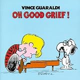 Oh, Good Grief!
