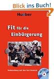 Fit f�r die Einb�rgerung. Vorbereitung auf den Test Deutsch. (Lernmaterialien)
