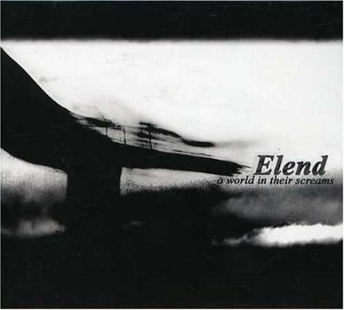 Elend - A World In Their Screams Lyrics - Zortam Music