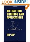 Diffraction Gratings and Applications (Optical Science and Engineering)