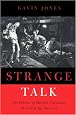 Strange Talk: The Politics of Dialect Literature in Gilded Age America
