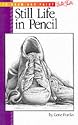Still Life in Pencil (How to Draw and Paint Series No.215)