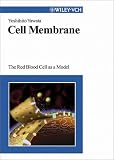 Cell Membrane: The Red Blood Cell as a Model Cell Membrane: The Red Blood Cell as a Model