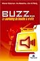 Buzz... : Le marketing de bouche � oreille