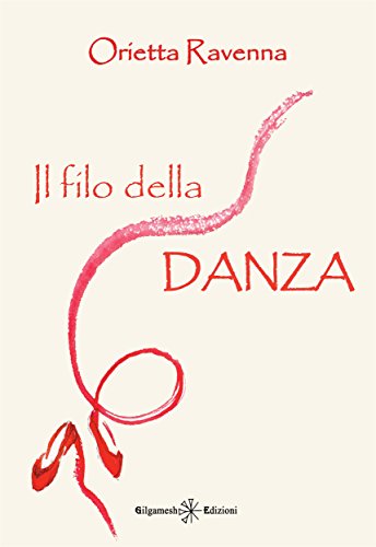 Il filo della danza (FUORI COLLANA) (Italian Edition)