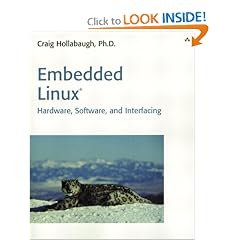 Embedded Linux(R): Hardware, Software, and Interfacing