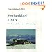Embedded Linux(R): Hardware, Software, and Interfacing
