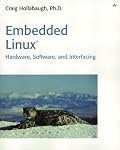 Embedded Linux(R): Hardware, Software, and Interfacing (Sams White Books)