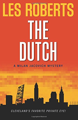 the dutch a milan jacovich mystery milan jacovich mysteries volume 12