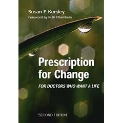 Prescription for Change for Doctors Who Want a Life
