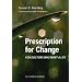 Prescription for Change for Doctors Who Want a Life