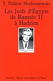 Les Juifs d Égypte de Ramsès II à Hadrien