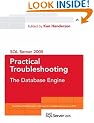 SQL Server 2005 Practical Troubleshooting: The Database Engine