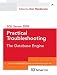  : SQL Server 2005 Practical Troubleshooting: The Database Engine (SQL Server Series)